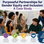 Purposeful Partnerships for Gender Equity and Inclusion: A Case Study